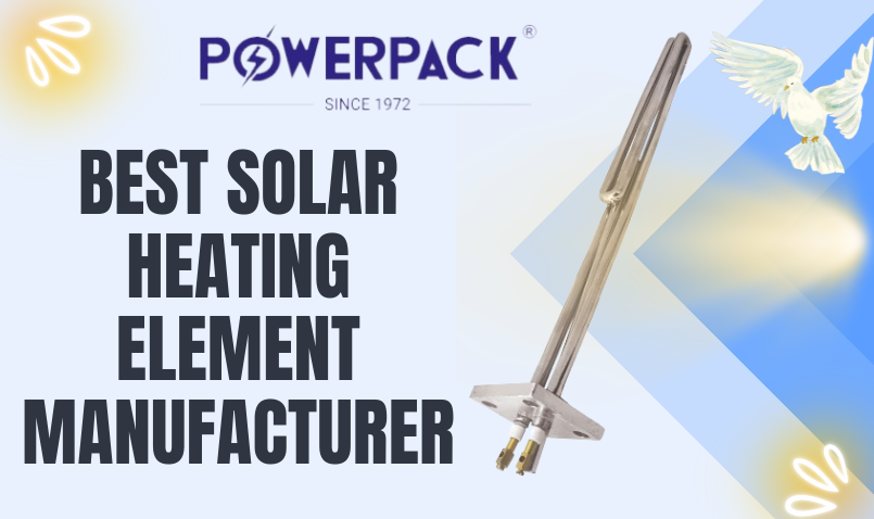 Green Energy Excellence PowerPackElectricals Named Best Solar Heating Element